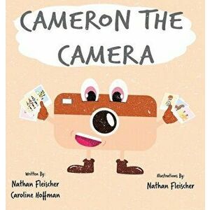 Cameron the Camera, Hardcover - Nathan Fleischer imagine