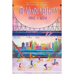 The Vanderbeekers Make a Wish, Hardcover - Karina Yan Glaser imagine