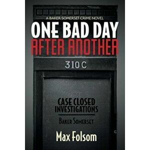 One Bad Day After Another, Paperback - Max Folsom imagine
