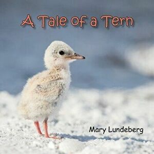 A Tale of a Tern, Paperback - Mary A. Lundeberg imagine