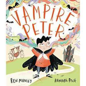 Vampire Peter, Hardcover - Ben Manley imagine