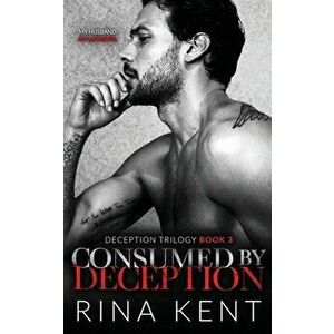 Consumed by Deception, Paperback - Rina Kent imagine