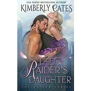The Raider's Daughter, Paperback - Kimberly Cates imagine