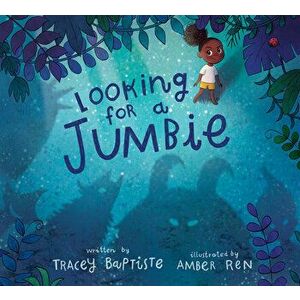 Looking for a Jumbie, Hardcover - Tracey Baptiste imagine