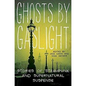 Ghosts by Gaslight, Paperback - Jack Dann imagine