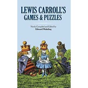 Lewis Carroll's Games and Puzzles, Hardcover - Lewis Carroll imagine