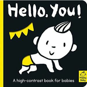 Hello You!: A High-Contrast Book for Babies, Board book - Amelia Hepworth imagine