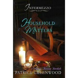 Intermezzo - Household Matters, Paperback - Patrice Greenwood imagine