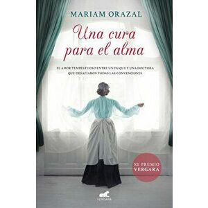 Una Cura Para El Alma (Premio Vergara 2020) / Remedy for the Soul (Vergara Prize 2020), Paperback - Mariam Orazal imagine