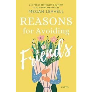 Reasons for Avoiding Friends, Paperback - Megan Leavell imagine