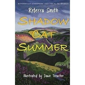 Shadow Cat Summer, Paperback - Rebecca Smith imagine