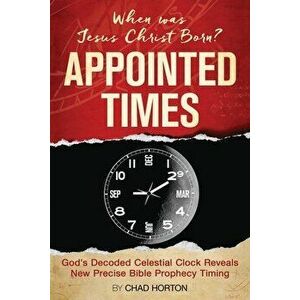 Appointed Times, Paperback - Chad Horton imagine