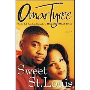 Sweet St. Louis, Paperback - Omar Tyree imagine