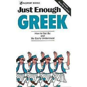 Just Enough Greek, Paperback - *** imagine