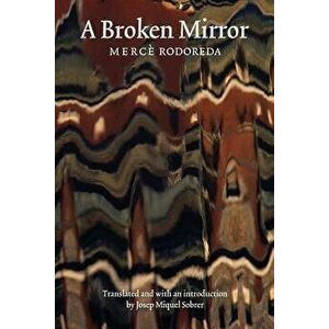 A Broken Mirror, Paperback - Josep Miquel Sobrer imagine
