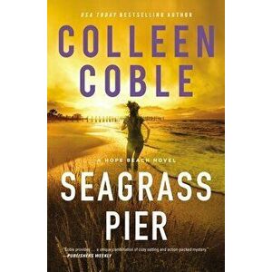 Seagrass Pier, Paperback - Colleen Coble imagine