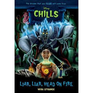 Liar, Liar, Head on Fire (Disney Chills: Book Five), Paperback - Vera Strange imagine