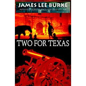 Two for Texas, Paperback - James Lee Burke imagine