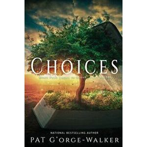 Choices: Standing in the Gap or Standing in God's Way? Book 6, Paperback - Pat G'Orge-Walker imagine