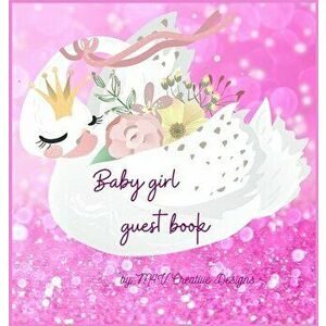 Baby girl guest book: Adorable baby girl guest book for baby shower or baptism, Hardcover - M4v Creative Designs imagine