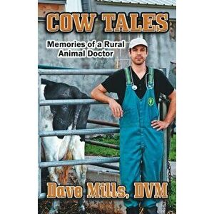Cow Tales, Paperback - Dave Mills DVM imagine