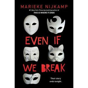 Even If We Break, Paperback - Marieke Nijkamp imagine