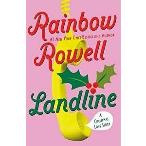 Landline: A Christmas Love Story, Paperback - Rainbow Rowell imagine
