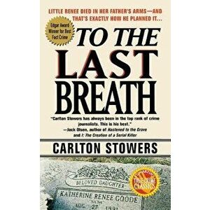 To the Last Breath, Paperback - Carlton Stowers imagine