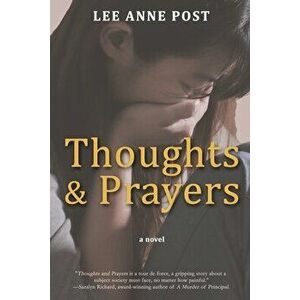 Thoughts and Prayers, Paperback - Lee Anne Post imagine