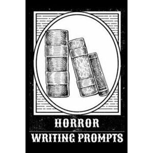 Horror Writing Prompts: Romantic New Adult, College Fantasy, Dark Urban & Epic Coming Of Age Thrillers Journal To Write In Quick Tropes - Free - Hazle imagine