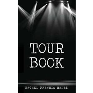 Tour Book, Paperback - Rachel Hales imagine