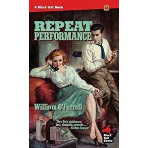 Repeat Performance, Paperback - William O'Farrell imagine