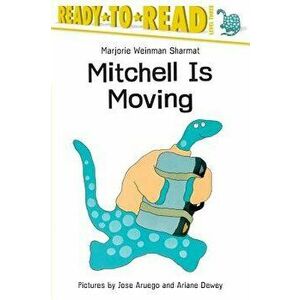 Mitchell Is Moving: Ready-To-Read Level 3, Paperback - Marjorie Weinman Sharmat imagine