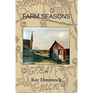 Farm Seasons, Paperback - Ray Dimmock imagine