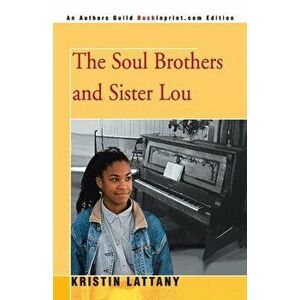 The Soul Brothers and Sister Lou, Paperback - Kristin Lattany imagine