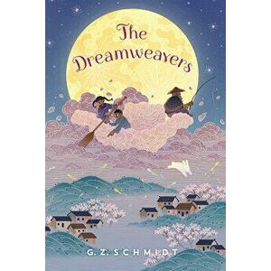 The Dreamweavers, Hardcover - G. Z. Schmidt imagine