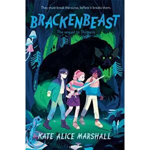 Brackenbeast, Hardcover - Kate Alice Marshall imagine