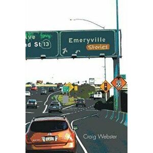 Emeryville Stories, Paperback - Craig Webster imagine
