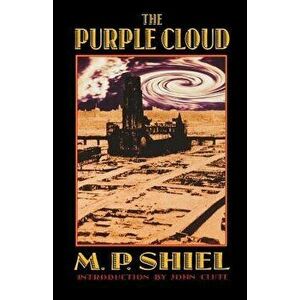 The Purple Cloud, Paperback - M. P. Shiel imagine