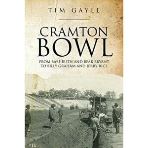Cramton Bowl, Paperback - Tim Gayle imagine