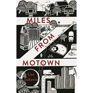 Miles from Motown, Paperback - Lisa Sukenic imagine