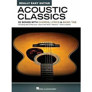 Acoustic Classics - Really Easy Guitar Series: 22 Songs with Chords, Lyrics & Basic Tab: 22 Songs with Chords, Lyrics & Basic Tab - *** imagine