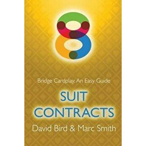 Bridge Cardplay: An Easy Guide - 8. Suit Contracts, Paperback - David Bird imagine