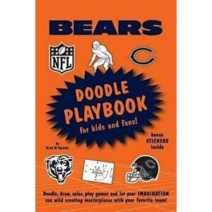 Chicago Bears Doodle Playbook: For Kids and Fans!, Paperback - Brad M. Epstein imagine