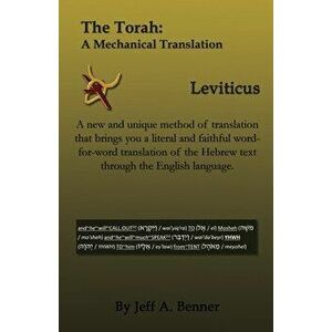 The Torah: A Mechanical Translation - Leviticus, Paperback - Jeff A. Benner imagine