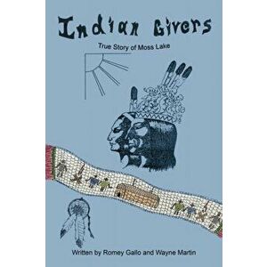 Indian Givers: True Story of Moss Lake, Paperback - Romey Gallo imagine