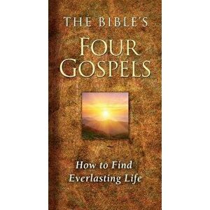 The Bible's Four Gospels: How to Find Everlasting Life, Paperback - Ray Comfort imagine
