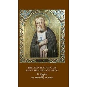 Life and Teaching of Saint Seraphim of Sarov, Hardcover - N. Puretzki imagine