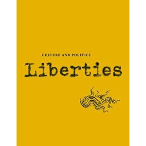 Liberties Journal of Culture and Politics: Volume II, Issue 1, Paperback - *** imagine