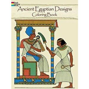 Ancient Egyptian Designs Coloring Book, Paperback - Ed Sibbett imagine